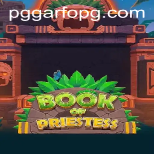 Discovering the Enchanting World of BookOfPriestess: A New Journey in GARFOPG